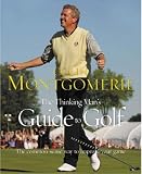The Thinking Man`s Guide to Golf: The Common-sense Way to Improve your Game