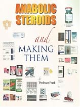Anabolic Steroids and Making Them