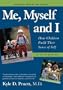 Me, Myself and I: How Children Build Their Sense of Self 18-36 Months (Goddard Parenting Guides)