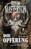Die Opferung - Horror-Roman - Graham Masterton
