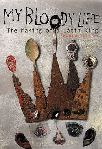 My Bloody Life: The Making of a Latin King (Illinois) under Midwest in The Books Store
