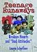 Teenage Runaways: Broken Hearts & "Bad Attitudes"