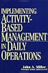 Implementing Activity-Based Management in Daily Operations (Nam/Wiley Series in Manufacturing)
