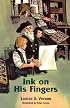 Ink on His Fingers (Louise a. Vernon Historical Fiction Series, 12)