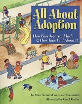 All About Adoption: How Families Are Made and How Kids Feel About It