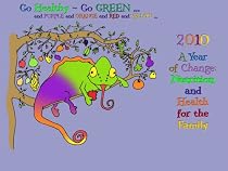 Go Healthy ~ Go Green: 2010 A Year of Change ~ Nutrition and Health for the Family