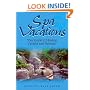 Spa Vacations: Your Guide to Healing Centers and Retreats
