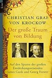Produkt-Bild: Der gro&szlig;e Traum von Bildung: Auf den Spuren der gro&szlig;en Entdeckungsreisenden James Cook und Georg Forster