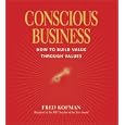 Conscious Business: How to Build Value Through Values by Fred Kofman