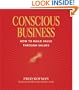 Conscious Business: How to Build Value Through Values