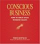 Conscious Business: How to Build Value Through Values
