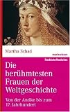 Die ber�hmtesten Frauen der Weltgeschichte