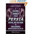 A Second Journey through Persia, Armenia, and Asia Minor, to Constantinople, between the... by James Justinian Morier