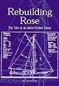 Rebuilding the Rose: The Tale of an Atkins Packet Sloop
