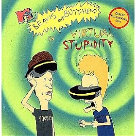 Beavis and Butt-head virtual stupidity