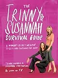 The Trinny and Susannah the Survival Guide