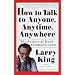 How to Talk to Anyone, Anytime, Anywhere: The Secrets of Good Communication