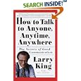 How to Talk to Anyone, Anytime, Anywhere: The Secrets of Good Communication