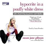 Review Books On Tape  / Hypocrite in a Pouffy White Dress: Tales of Growing Up Groovy and Clueless