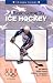 A Basic Guide to Ice Hockey (Olympic Guides)