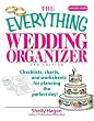 The Everything Wedding Organizer: Checklists, Charts, And Worksheets for Planning the Perfect Day! (Everything: Weddings)