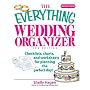 The Everything Wedding Organizer: Checklists, Charts, And Worksheets for Planning the Perfect Day! (Everything: Weddings)
