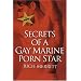 Secrets of a Gay Marine Porn Star