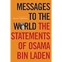 Messages to the World: The Statements of Osama Bin Laden