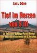 Tief im Herzen von S III. Ein Tatsachen-Science-Fiction-Roman �ber das gr��te Geheimnis des 3. Reiches