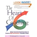 The Heart of Coaching: Using Transformational Coaching to Create a High-performance Coaching Culture