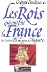 Les rois qui ont fait la France. [Les...