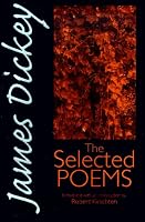 James Dickey: The Selected Poems (Wesleyan Poetry)