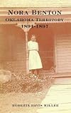 Nora Benton Oklahoma Territory 1894-1897