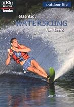 Essential Waterskiing for Teens (High Interest Books: Outdoor Life)
