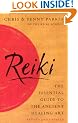 Reiki: The Essential Guide to Ancient Healing Art: The Essential Guide to the Ancient Healing Art