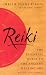 Reiki: The Essential Guide to the Ancient Healing Art