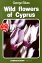 Wild Flowers of Cyprus (Nature of Cyprus)