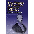 The Origins of Cauchy's Rigorous Calculus (Dover Books on Mathematics) by Judith V. Grabiner