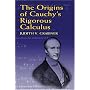 The Origins of Cauchy's Rigorous Calculus (Dover Books on Mathematics)