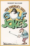The World's Best Golf Jokes (World's Best Jokes)