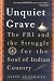 The Unquiet Grave : The FBI and the Struggle for the Soul of Indian Country by Steve Hendricks