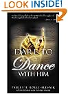Dare to Dance With Him