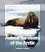 Animal Survivors of the Arctic (Watts Library)