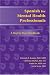 Spanish for Mental Health Professionals: A Step by Step Handbook (Paso a Paso)