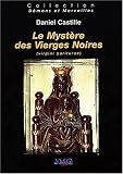 Le myst�re des vierges noires