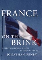 France on the Brink: A Great Civilization Faces a New Century