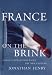 France on the Brink: A Great Civilization Faces a New Century