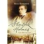 Sherlock Holmes: The Unauthorized Biography