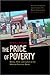 The Price of Poverty: Money, Work, and Culture in the Mexican American Barrio