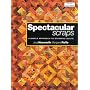 Spectacular Scraps: A Simple Approach to Stunning Quilts (Milner Craft): A Simple Approach to Stunning Quilts (Milner Craft Series)